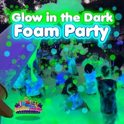 Glow in the Dark Foam Party